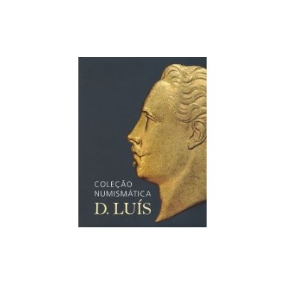 Coleção Numismática D. Luís