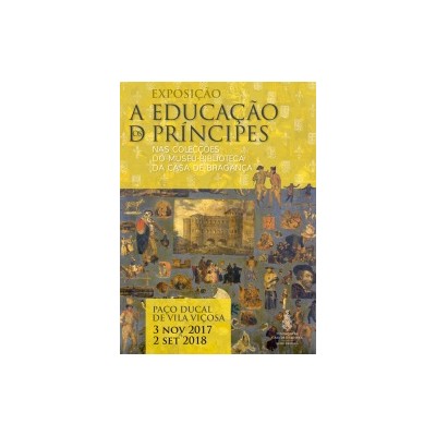 Catálogo “A Educação dos Príncipes nas Colecções do Museu-Biblioteca da Casa de Bragança”